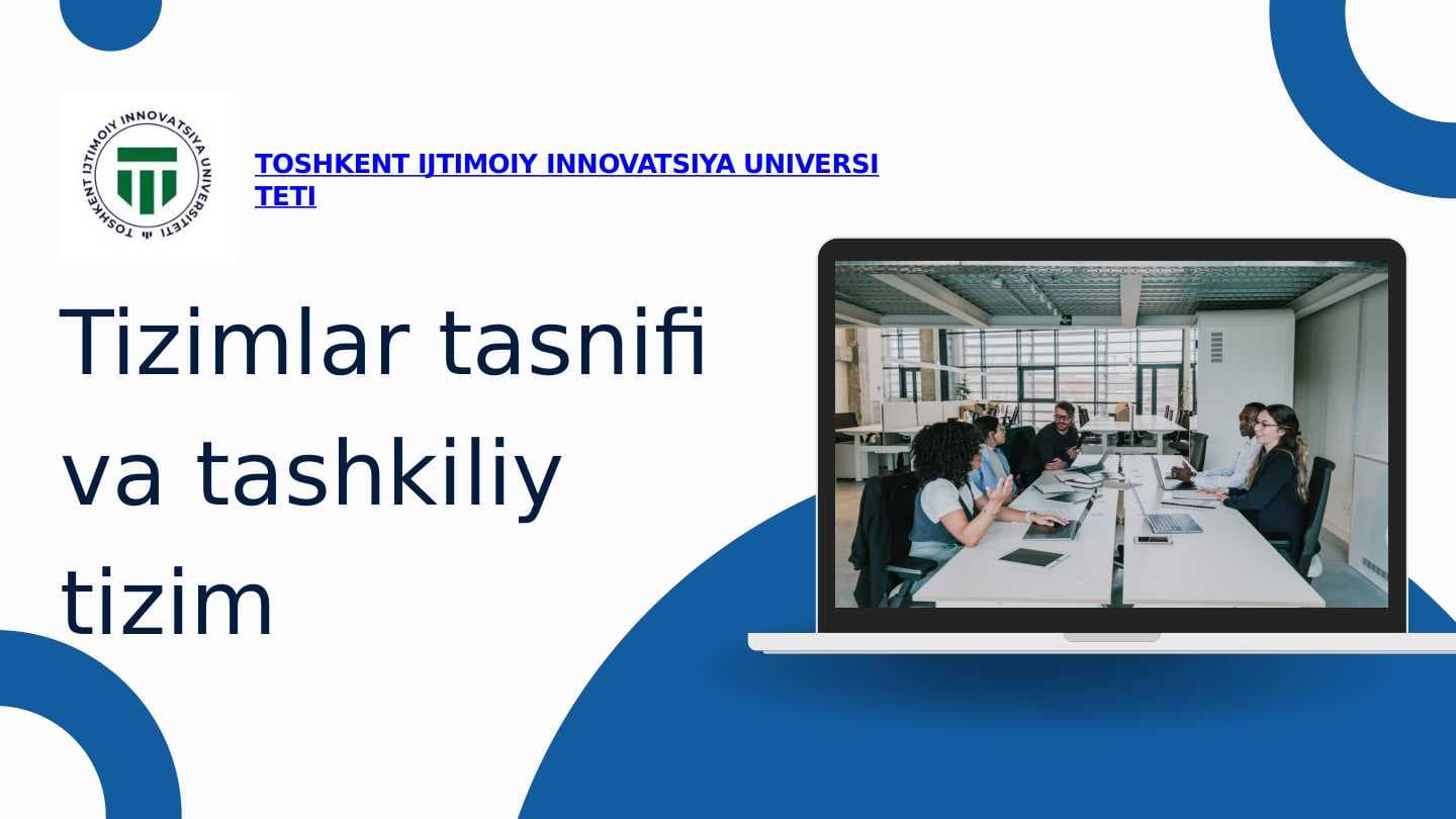 Tizimlar tasnifi va tashkiliy tizim
