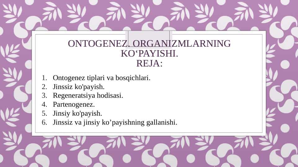 Ontogenez. Organizmlarning koʻpayishi