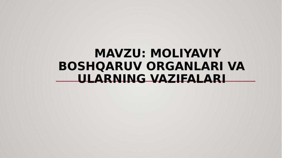 Moliyaviy boshqaruv organlari va ularning vazifalari