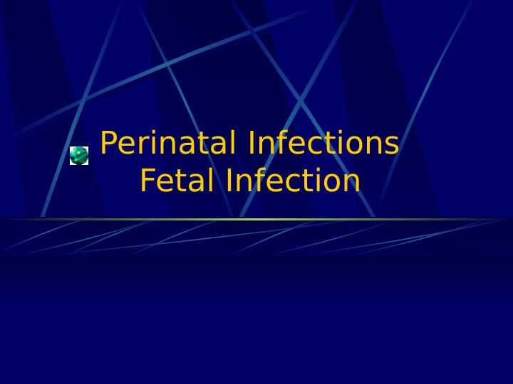 Perinatal Infections Fetal Infection