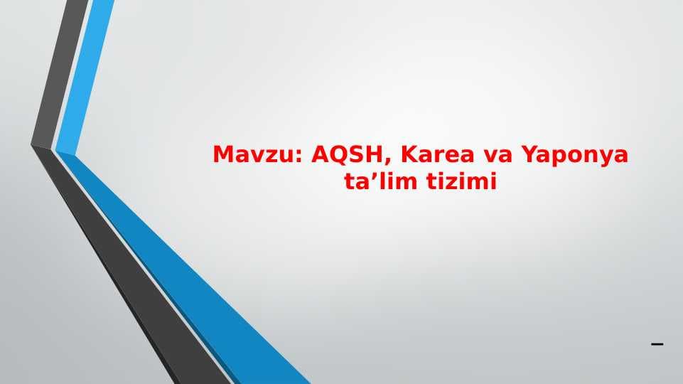 AQSH  Karea va Yaponya ta’lim tizimi