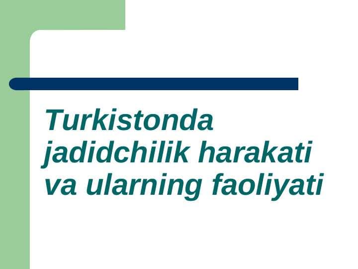 Turkistonda jadidchilik harakati va ularning faoliyati