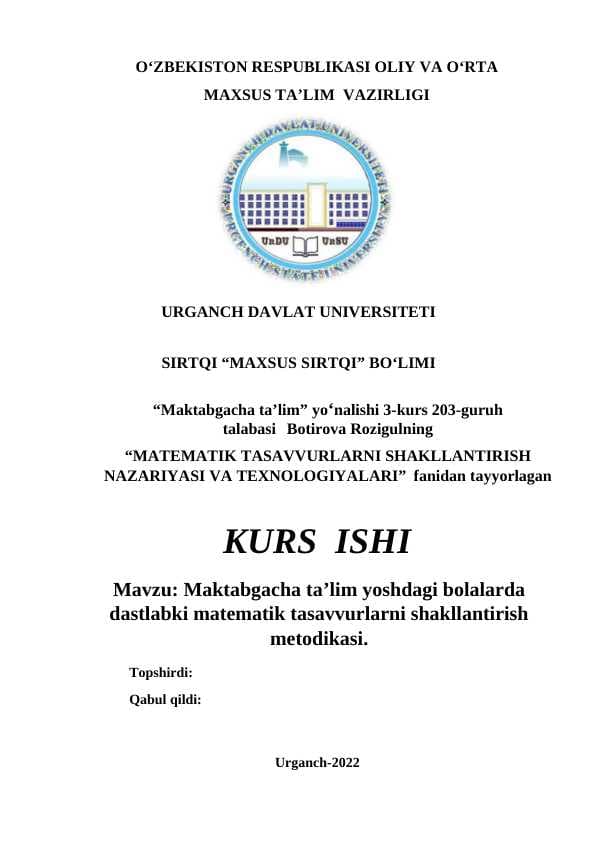 Maktabgacha ta’lim yoshdagi bolalarda dastlabki matematik tasavvurlarni shakllantirish metodikasi.