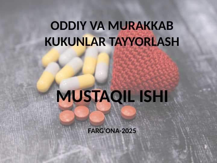 ODDIY VA MURAKKAB KUKUNLAR TAYYORLASH