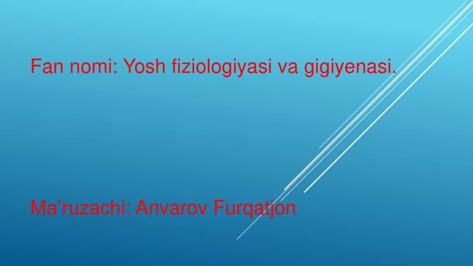 QON TIZIMINING YOSHGA OID FIZIOLOGIYASI VA GIGIYENASI