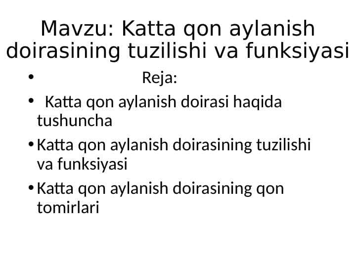 Katta qon aylanish doirasining tuzilishi va funksiyasi