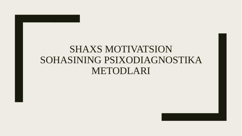 Shaxs motivatsion sohasining psixodiagnostika metodlari