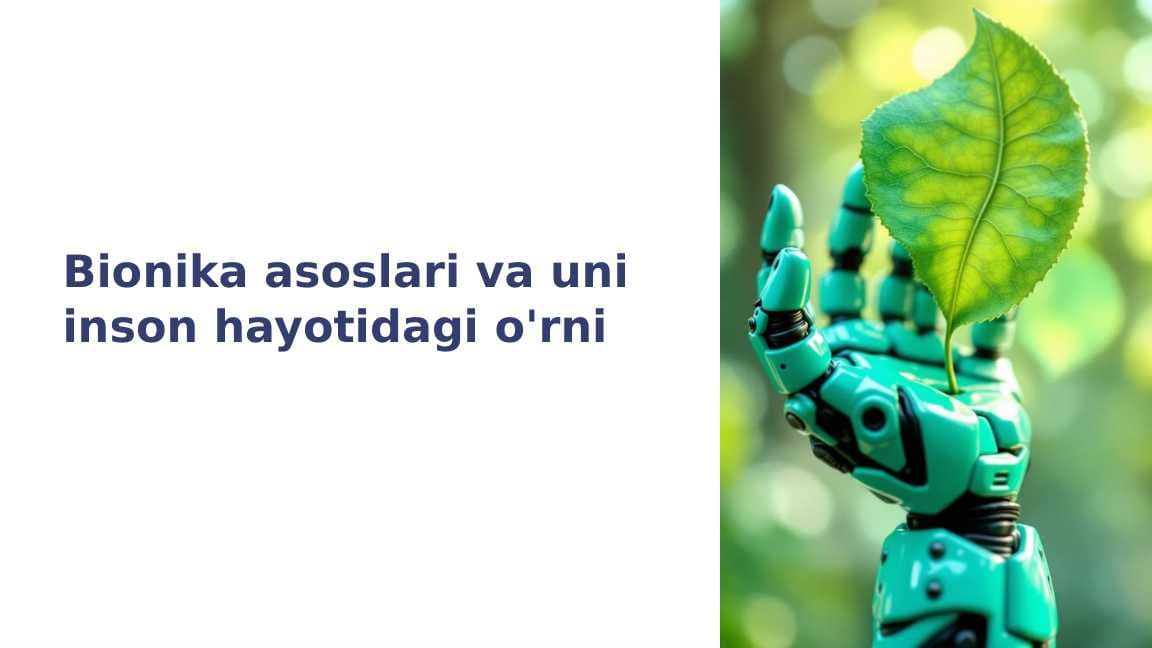 Bionika asoslari va uni inson hayotidagi o'rni 1