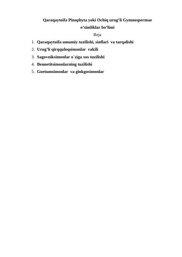 Qaraqaytoifa Pinophyta yoki Ochiq urug’li Gymnospermae o’simliklar bo’limi