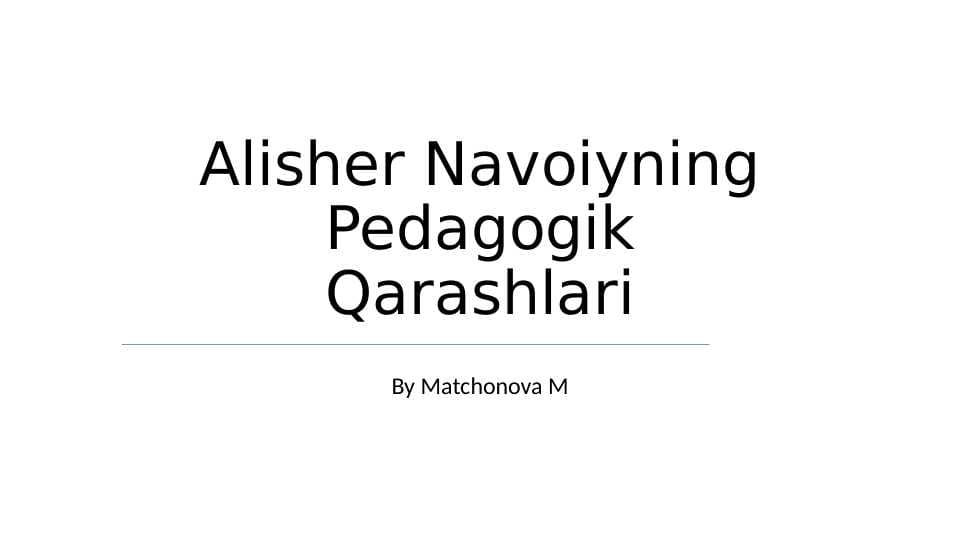 Alisher Navoiy pedagogik qarashlari