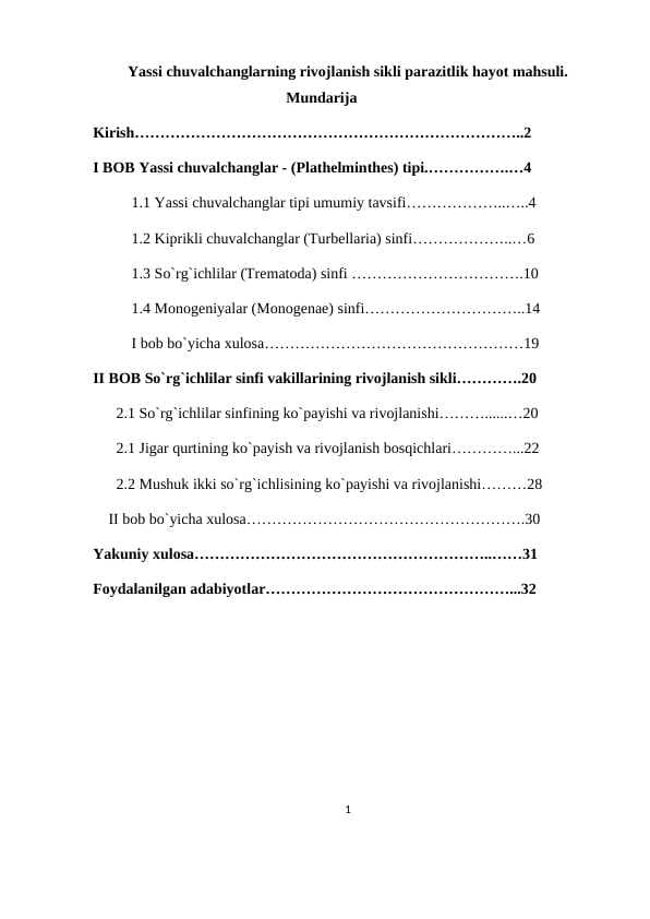Yassi chuvalchanglarning rivojlanish sikli parazitlik hayot mahsuli.