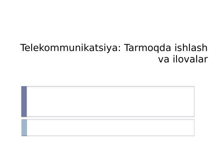 Telekommunikatsiya: Tarmoqda ishlash va ilovalar
