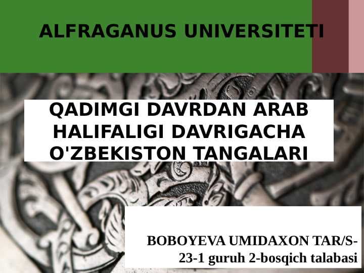 QADIMGI DAVRDAN ARAB HALIFALIGI DAVRIGACHA O'ZBEKISTON TANGALARI