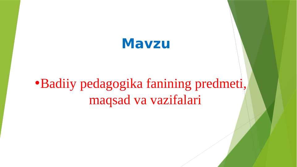 Badiiy pedagogika fanining predmeti,  maqsad va vazifalari