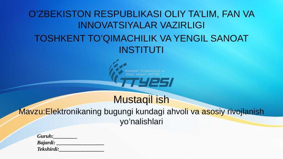 Elektronikaning bugungi kundagi ahvoli va asosiy rivojlanish yo’nalishlari