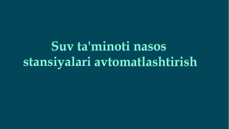 Suv ta'minotida nasos stansiyalarini avtomatlashtirish