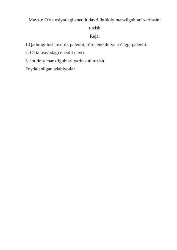 O'rta osiyodagi eneolit davri ibtidoiy manzilgohlari xaritasini tuzish
