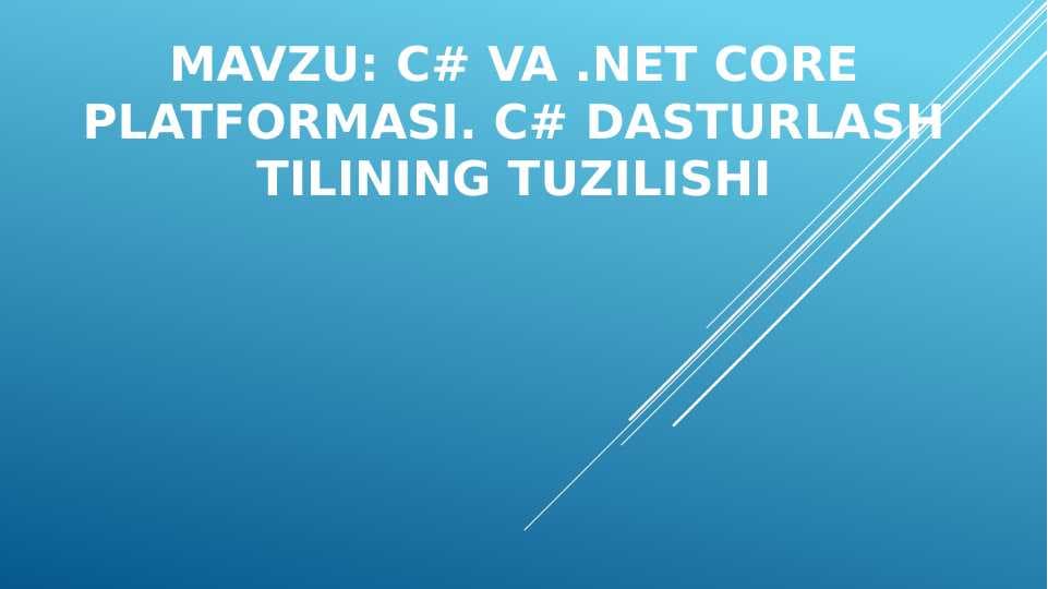 C# va .Net Core platformasi. C# dasturlash tilining tuzilishi