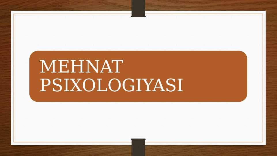 MEHNAT PSIXOLOGIYASI