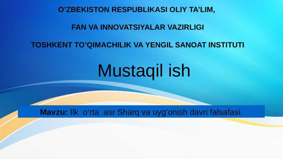 Ilk  o‘rta  asr Sharq va uyg‘onish davri falsafasi.