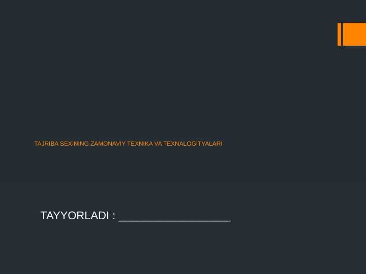 TAJRIBA SEXINING ZAMONAVIY TEXNIKA VA TEXNALOGITYALARI