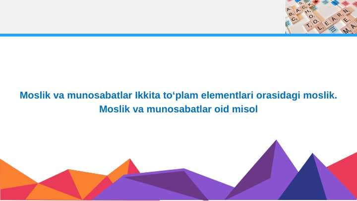 Moslik va munosabatlar Ikkita toplam elementlari orasidagi moslik