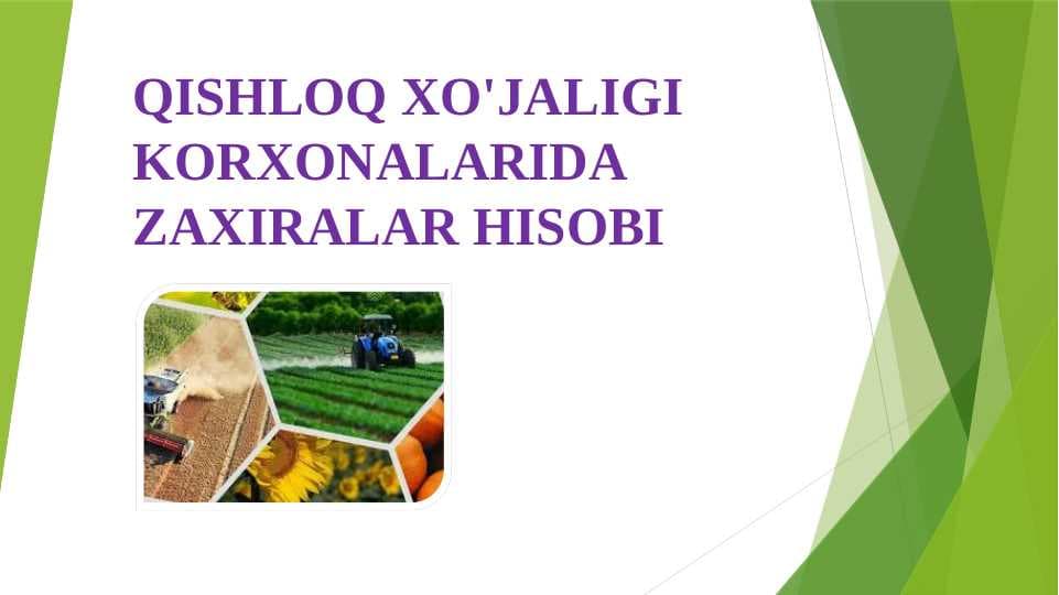QISHLOQ XO'JALIGI KORXONALARIDA ZAXIRALAR HISOBI
