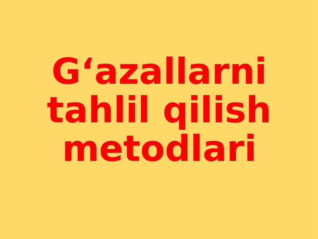 G‘azallarni tahlil qilish metodlari