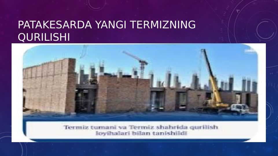 Patakesarda yangi termizning qurilishi