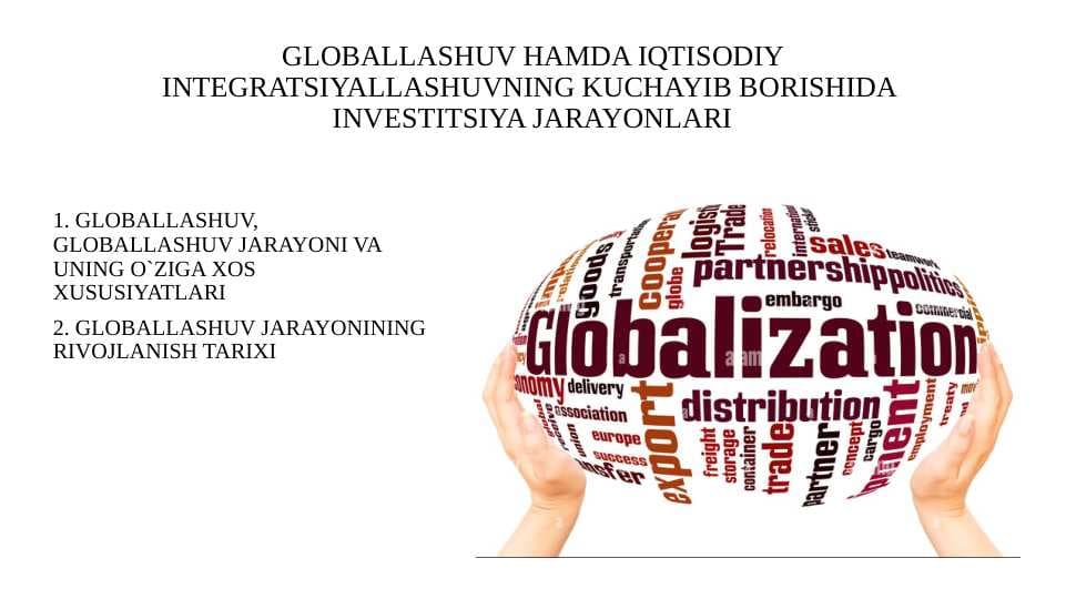 GLОBALLASHUV HAMDA IQTISОDIY INTЕGRATSIYALLASHUVNING KUCHAYIB BОRISHIDA  INVЕSTITSIYA JARAYONLARI