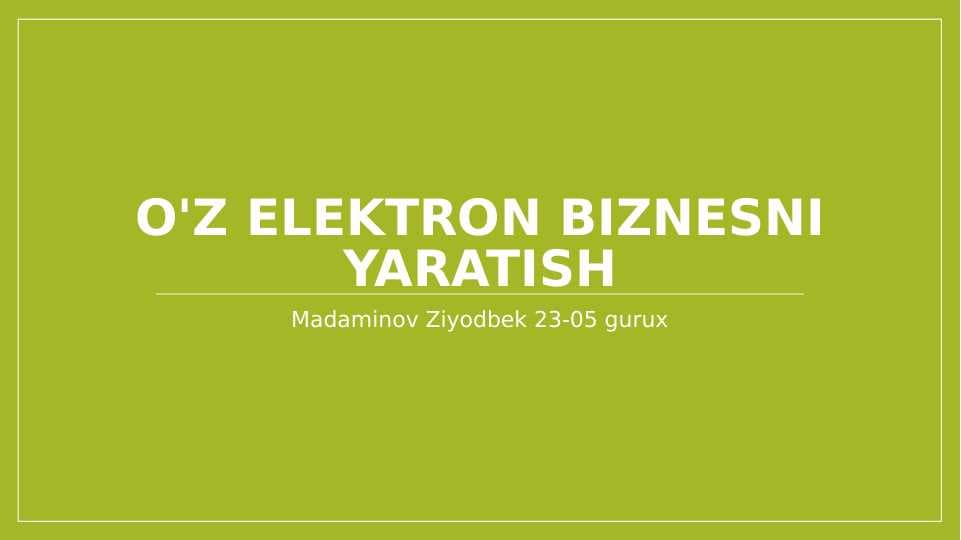 o'z elektron biznesni yaratish