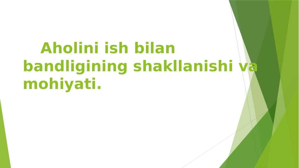Aholini ish bilan bandligining shakllanishi va mohiyati pptx