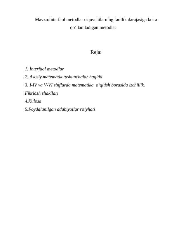 Interfaol metodlar o'quvchilarning faollik darajasiga ko'ra qo’llaniladigan metodlar