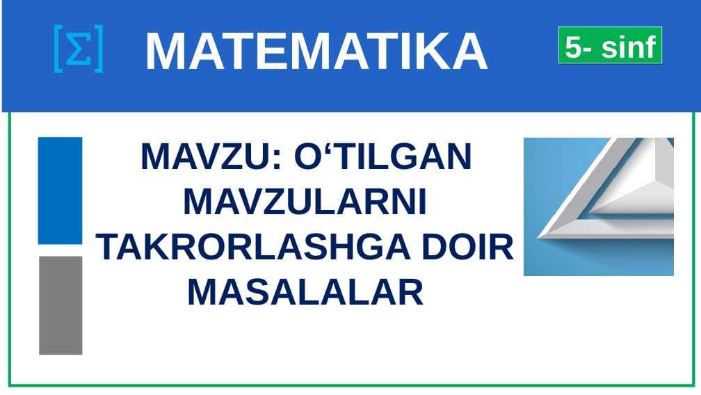 O‘TILGAN MAVZULARNI TAKRORLASHGA DOIR MASALALAR