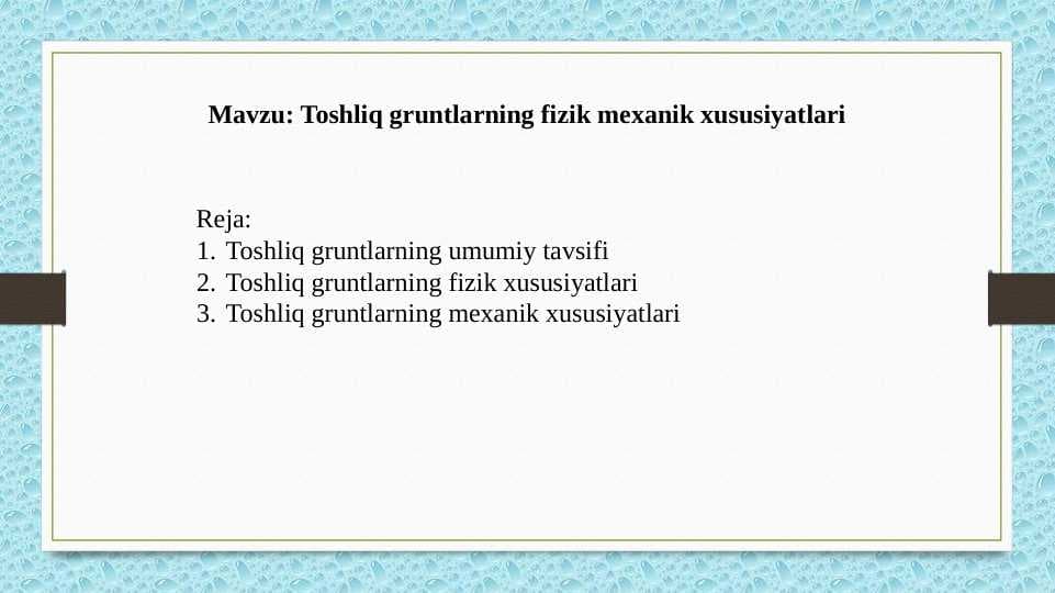 Toshliq gruntlarning fizik mexanik xususiyatlari