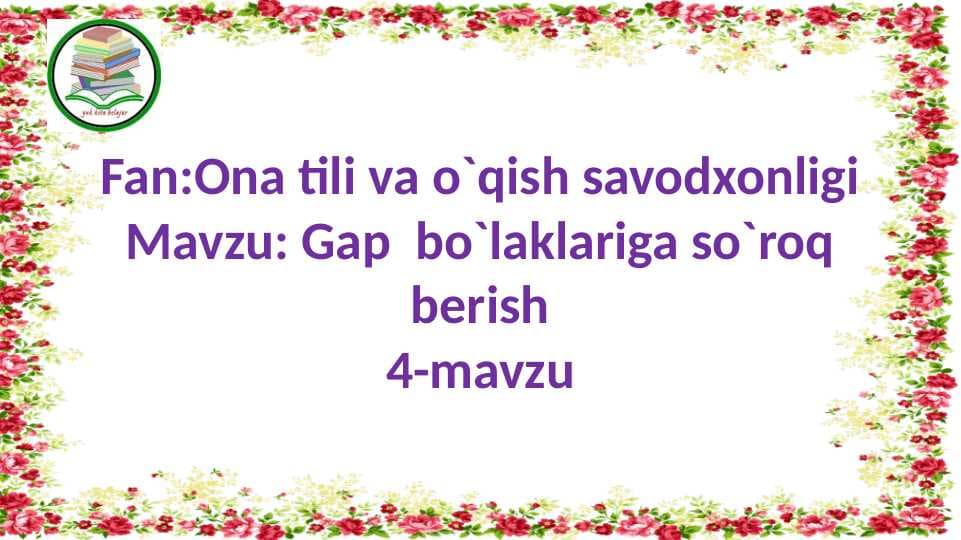 Gap  bo`laklariga so`roq berish