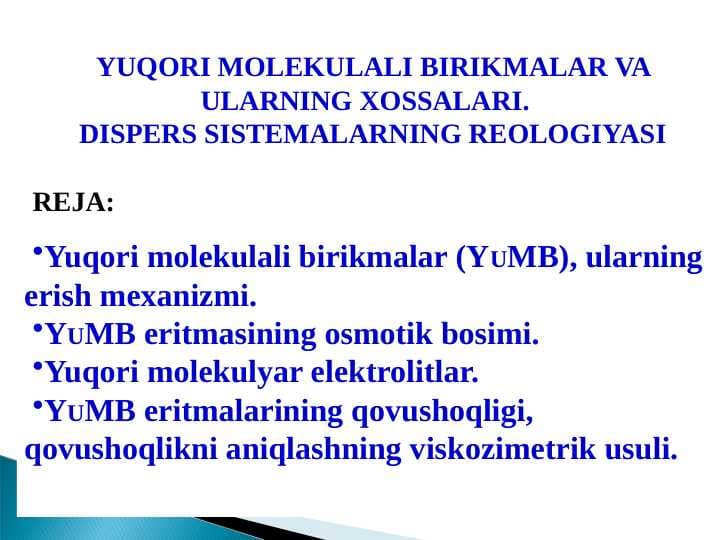 YUQORI MOLEKULALI BIRIKMALAR VA ULARNING XOSSALARI.