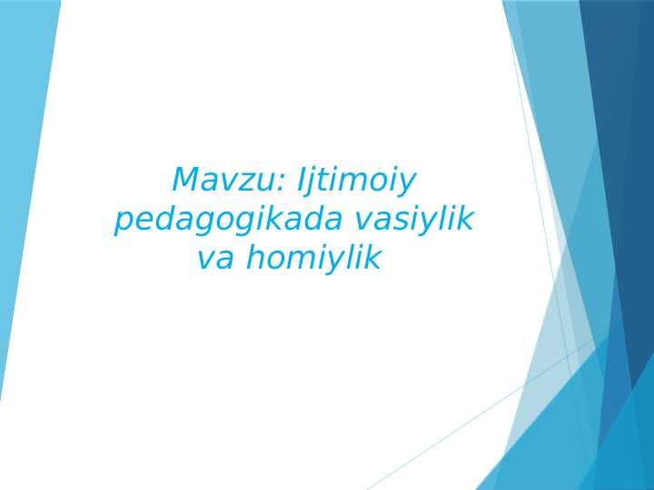 Ijtimoiy pedagogikada vasiylik va homiylik