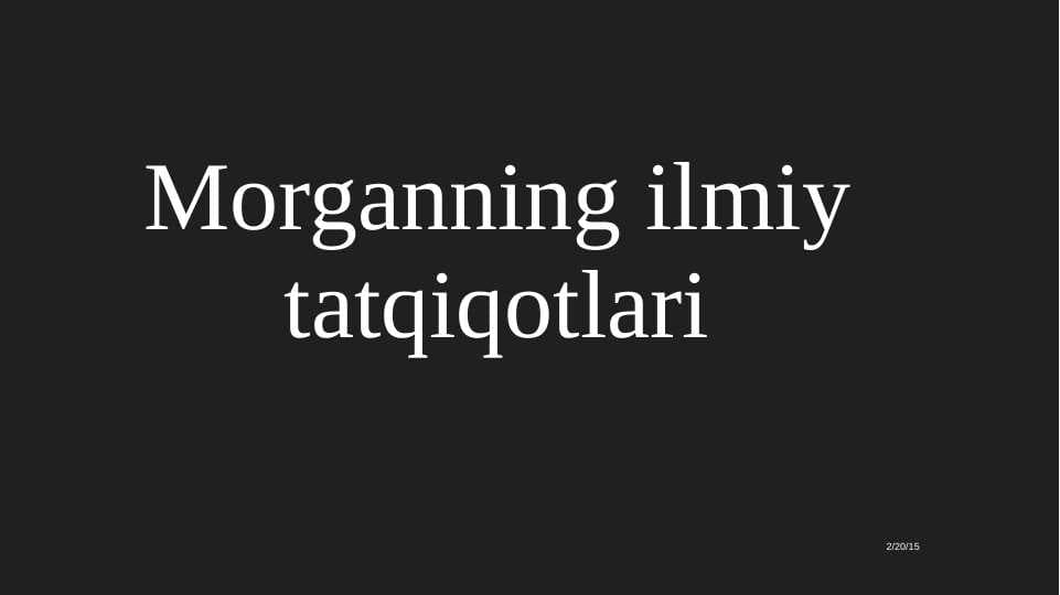 Morganning ilmiy tatqiqotlari