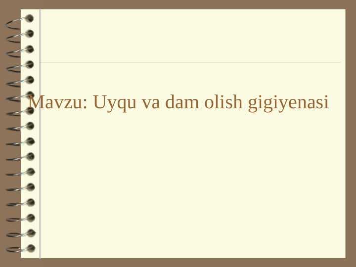 Uyqu va dam olish gigiyenasi