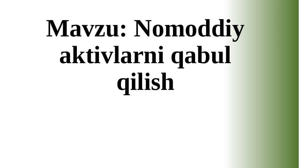 Nomoddiy aktivlarni qabul qilish