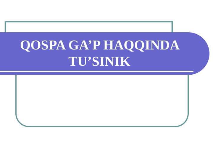 QOSPA GA’P HAQQINDA TU’SINIK