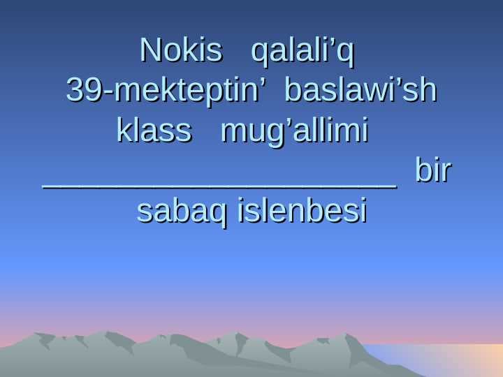 Tema.Zatti’n’  kelbetin   bildiretiugi’n    so’zler