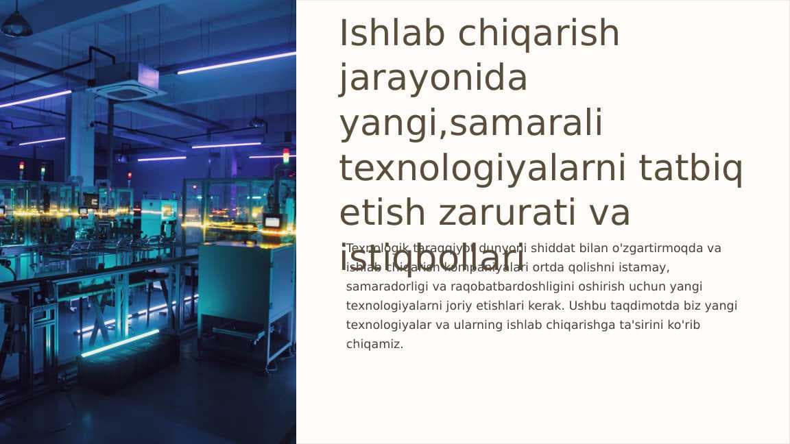 Ishlab chiqarish jarayonida yangi,samarali texnologiyalarni tatbiq etish zarurati va istiqbollari