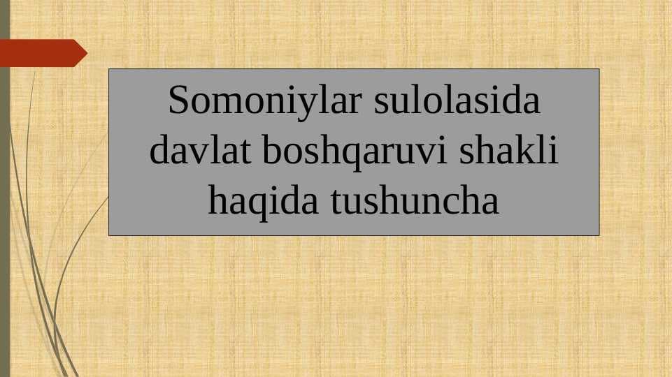 Somoniylar sulolasida davlat boshqaruvi shakli haqida tushuncha