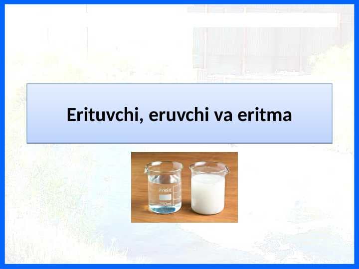 Erituvchi, eruvchi va eritma