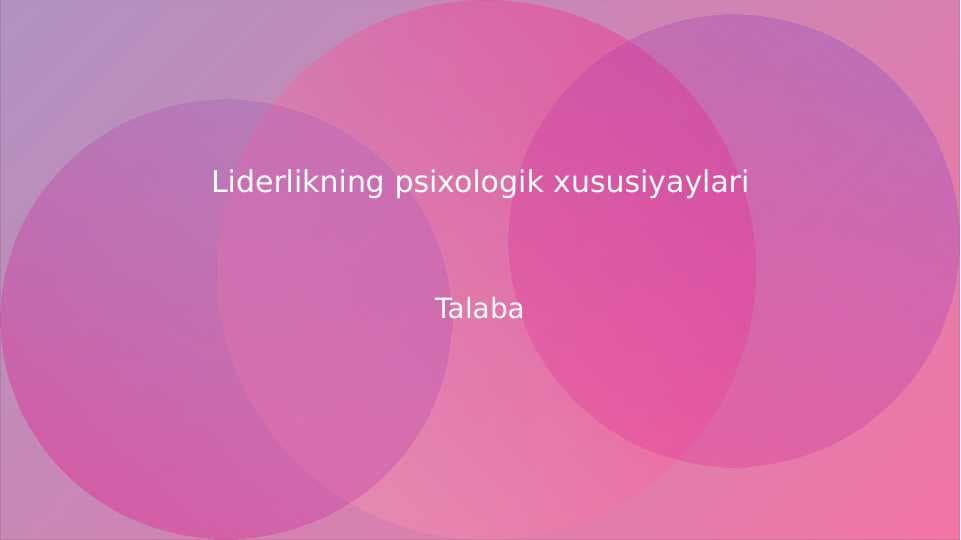Liderlikning psixologik xususiyaylari