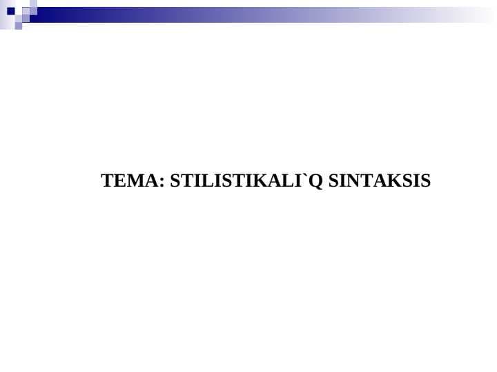 STILISTIKALI`Q SINTAKSIS