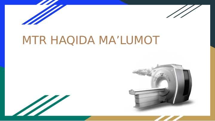 MRT haqida ma'lumot