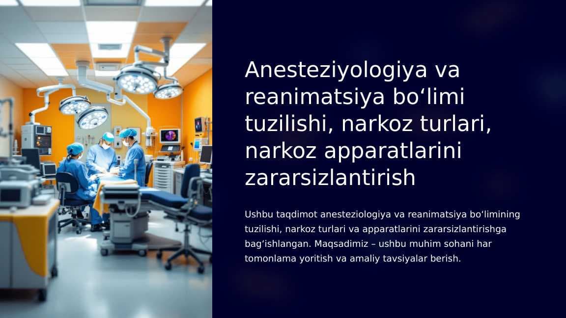 Anesteziyologiya va reanimatsiya boʻlimi tuzilishi, narkoz turlari, narkoz apparatlarini zararsizlantirish
